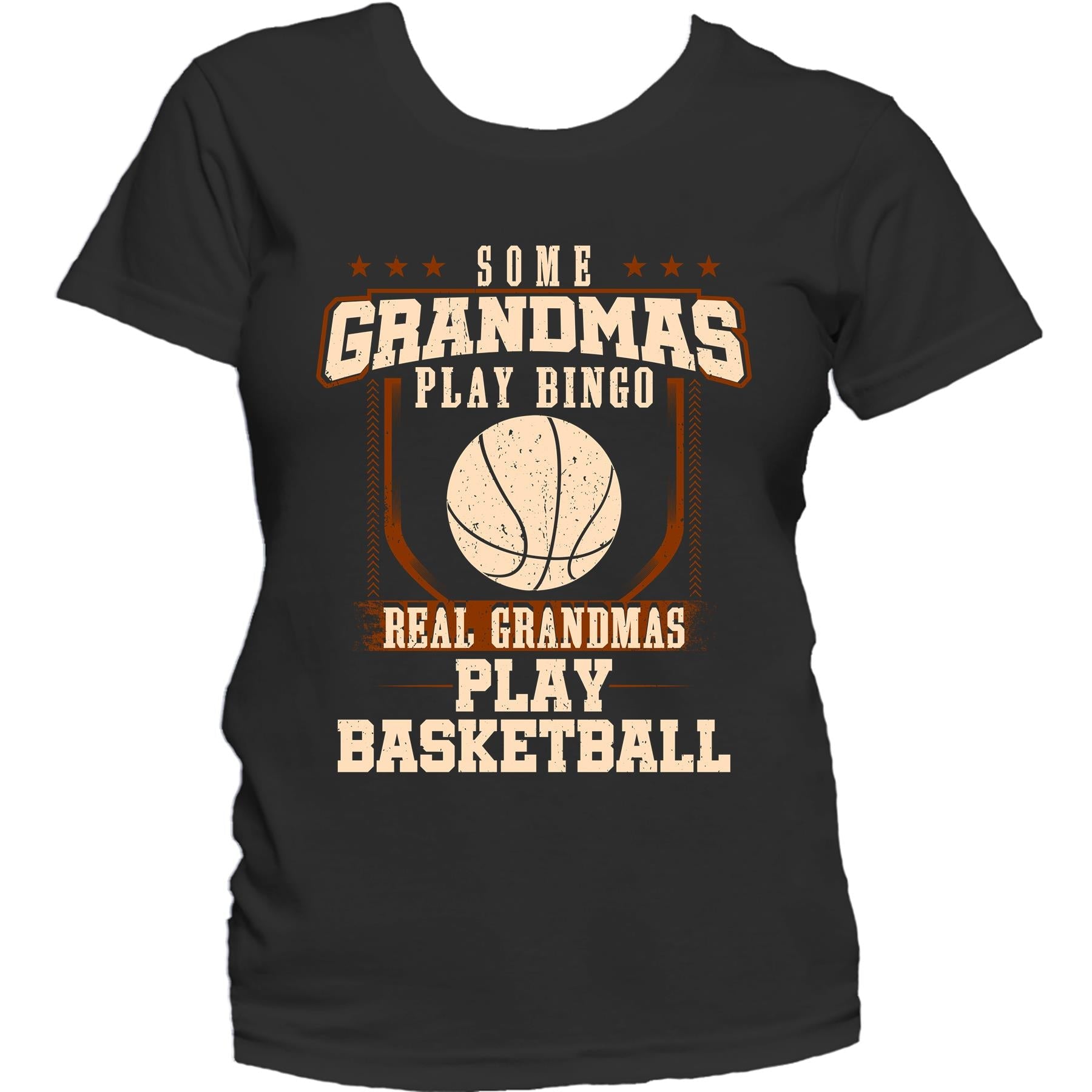 Some Grandmas Play Bingo Real Grandmas Play Basketball Women's T-Shirt