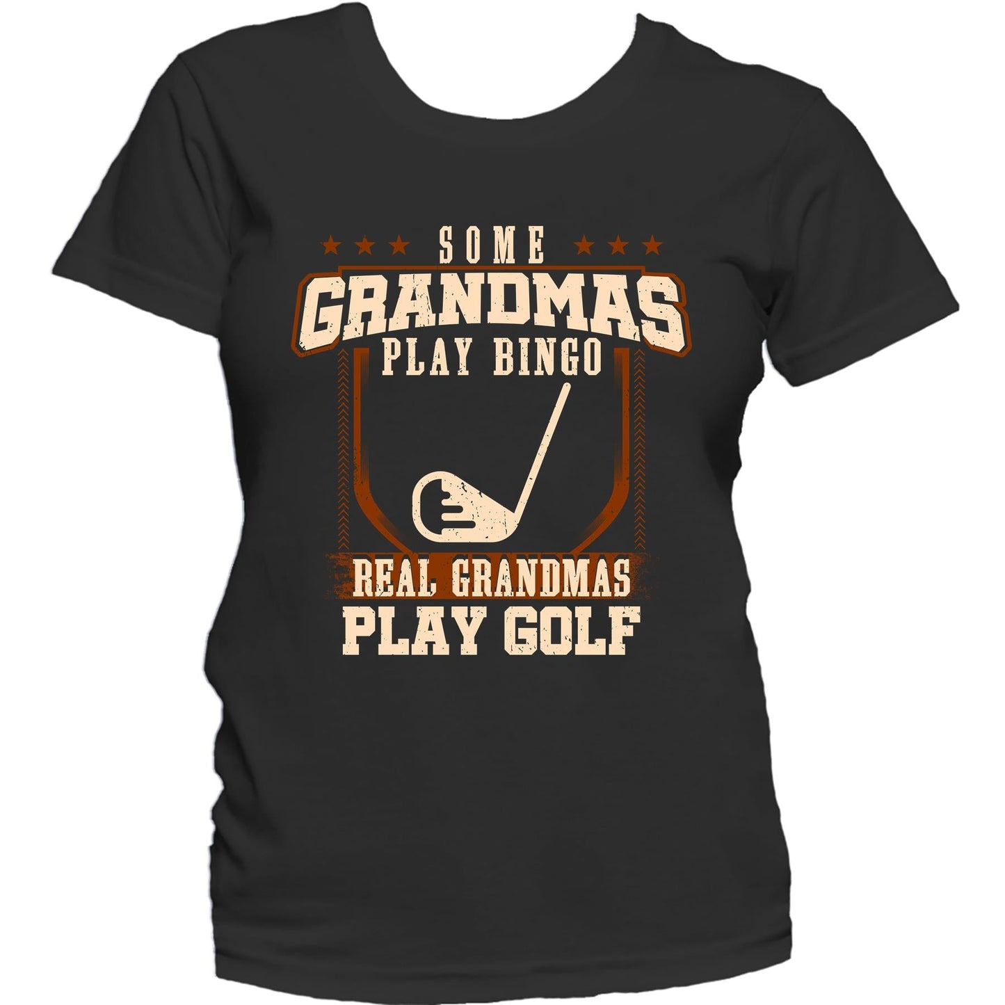 Some Grandmas Play Bingo Real Grandmas Play Golf Women's T-Shirt