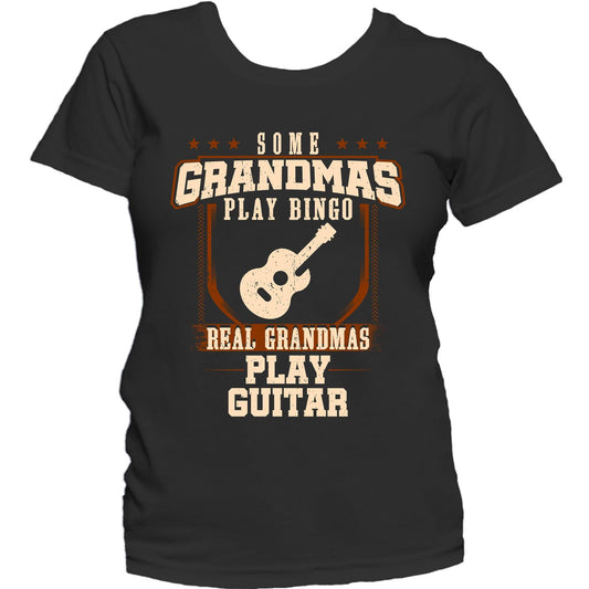 Some Grandmas Play Bingo Real Grandmas Play Guitar Women's T-Shirt