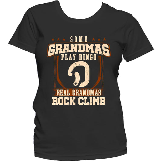 Some Grandmas Play Bingo Real Grandmas Rock Climb Women's T-Shirt