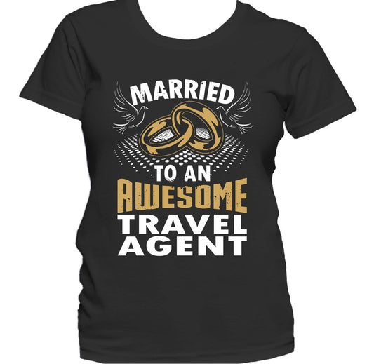 Married To An Awesome Travel Agent Women's T-Shirt