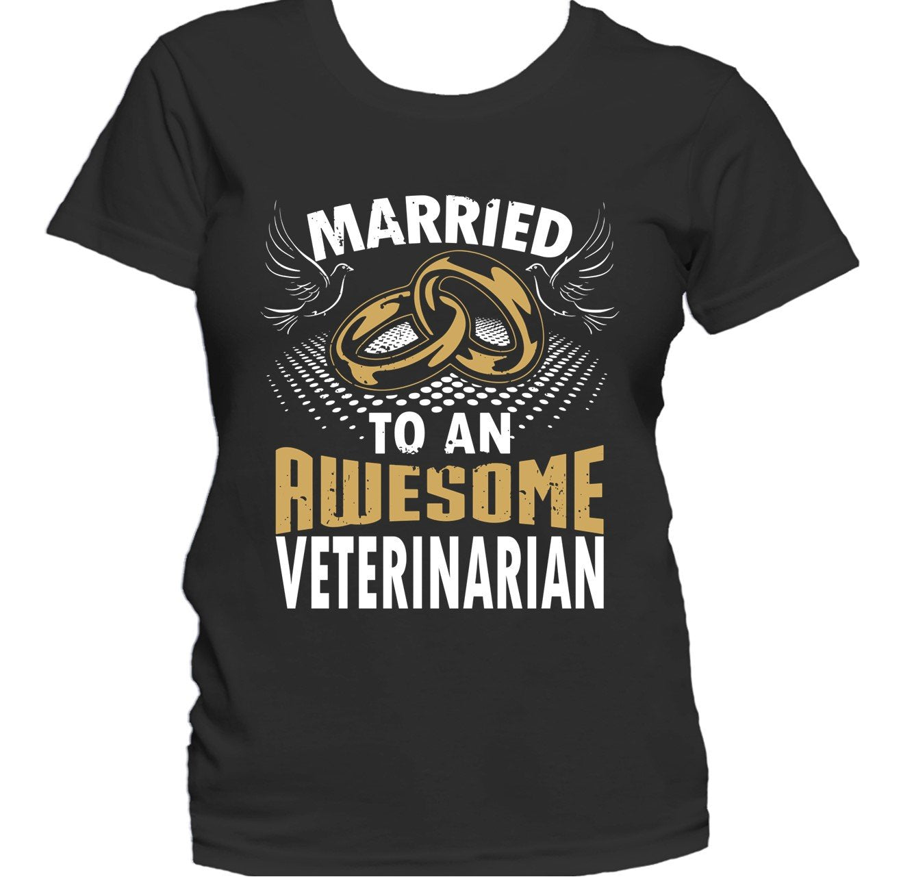 Married To An Awesome Veterinarian Women's T-Shirt
