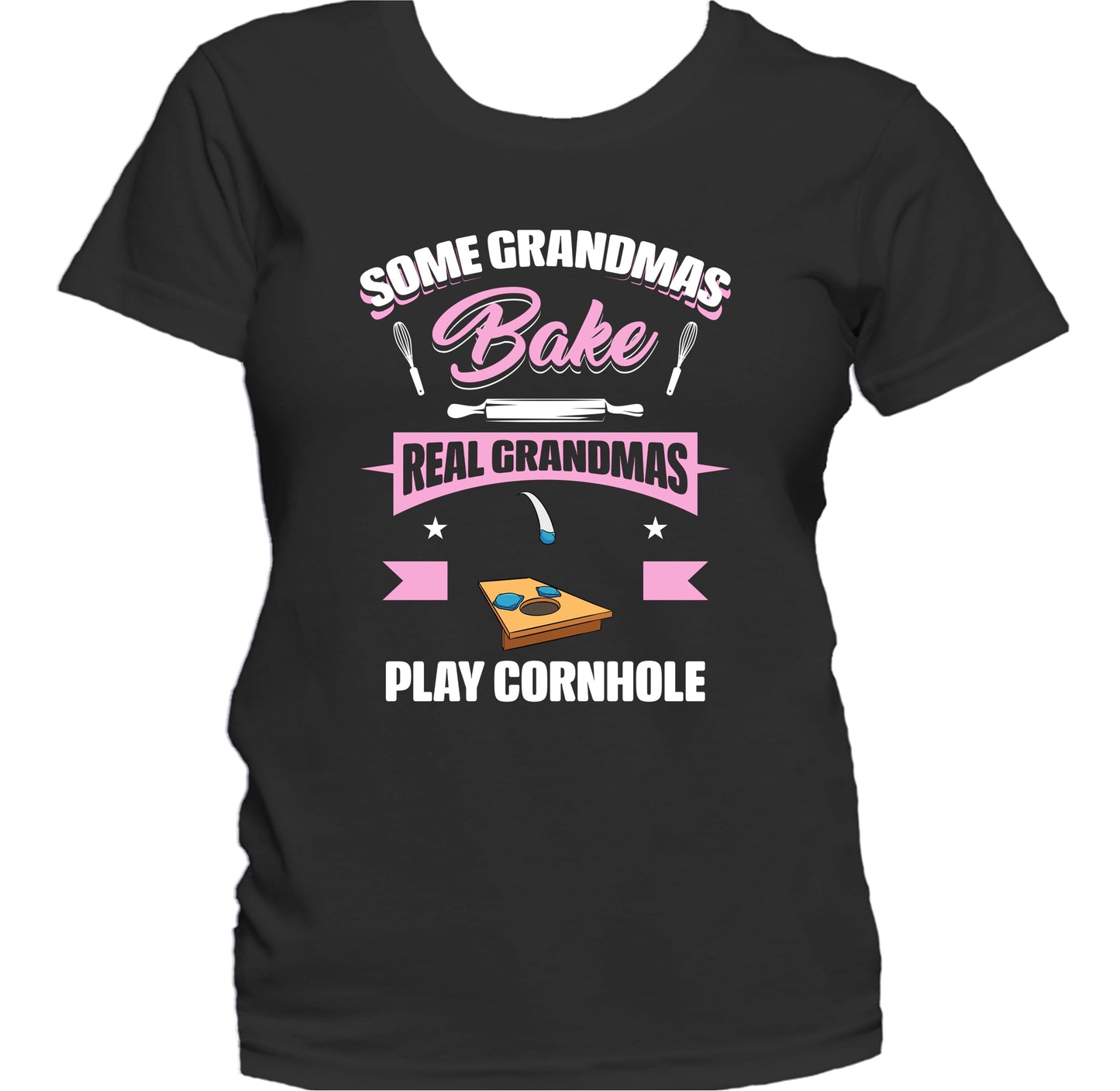 Some Grandmas Bake Real Grandmas Play Cornhole Funny Cornhole Grandma Women's T-Shirt
