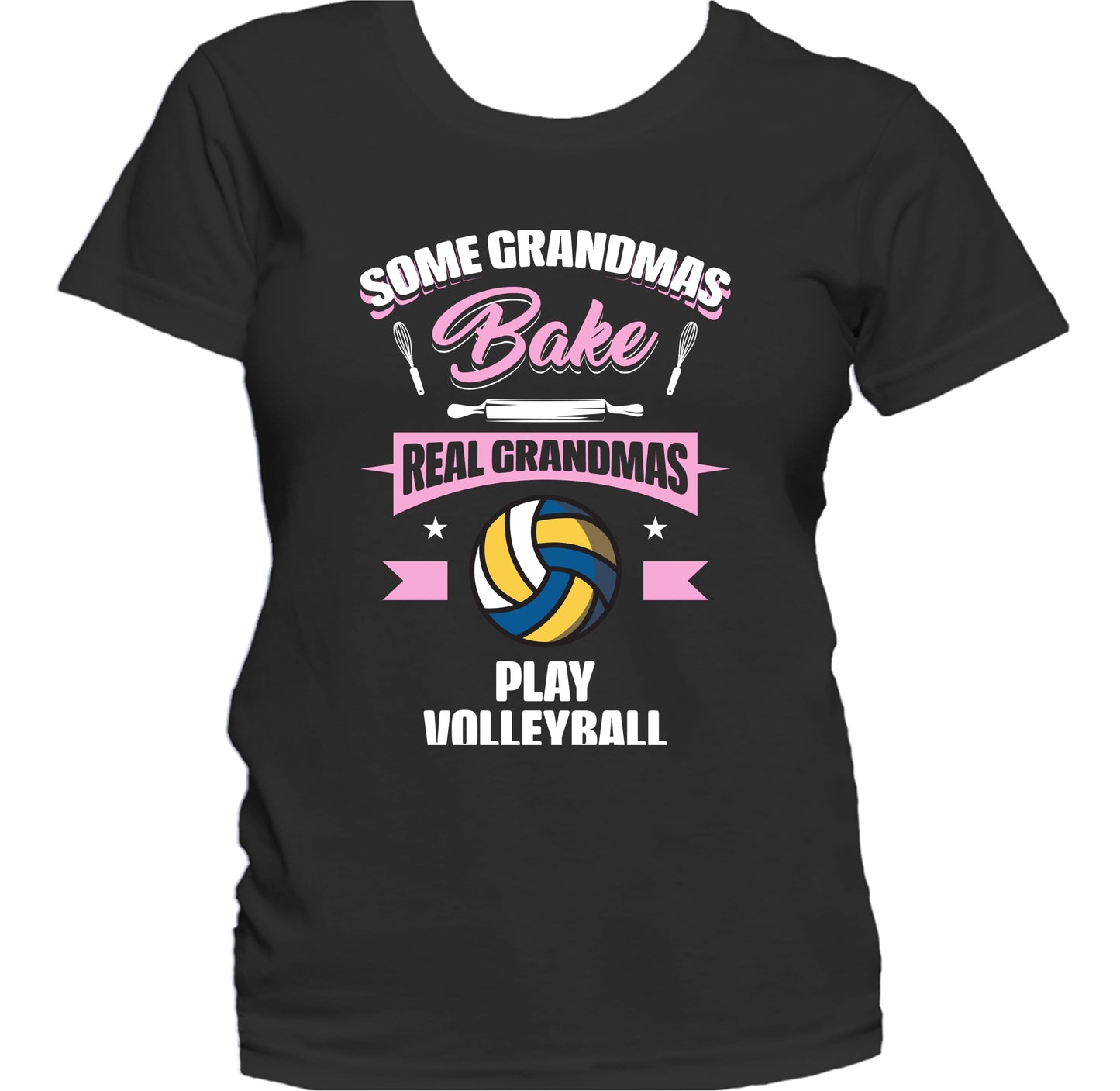 Some Grandmas Bake Real Grandmas Play Volleyball Funny Volleyball Grandma Women's T-Shirt