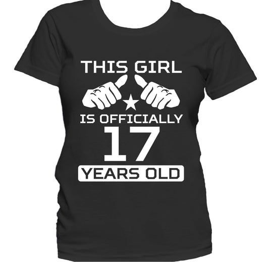 This Girl Is Officially 17 Years Funny 17th Birthday Women's T-Shirt