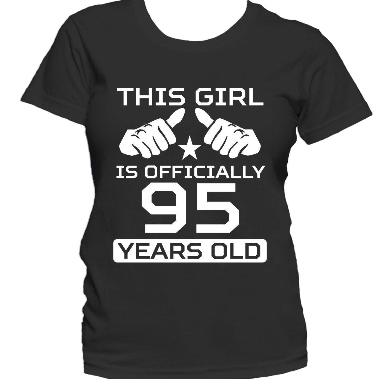 This Girl Is Officially 95 Years Funny 95th Birthday Women's T-Shirt