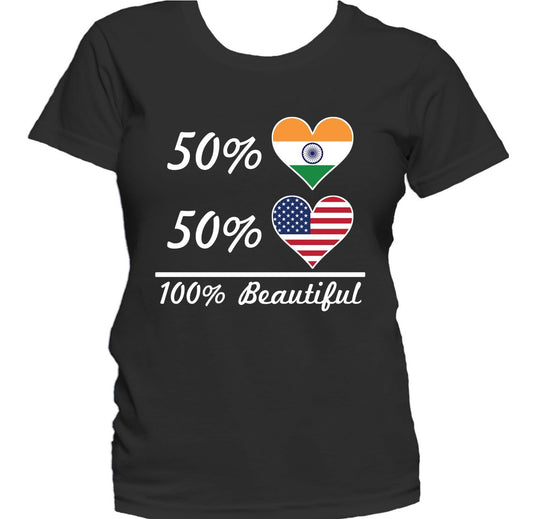 50% Indian 50% American 100% Beautiful Women's T-Shirt