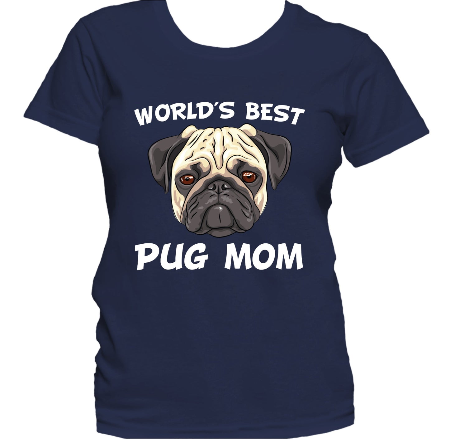 World's Best Pug Mom Dog Owner Women's T-Shirt