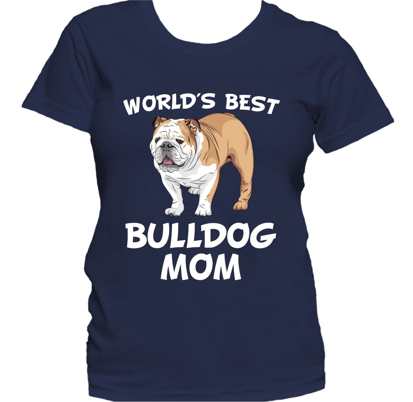 World's Best Bulldog Mom Dog Owner Women's T-Shirt