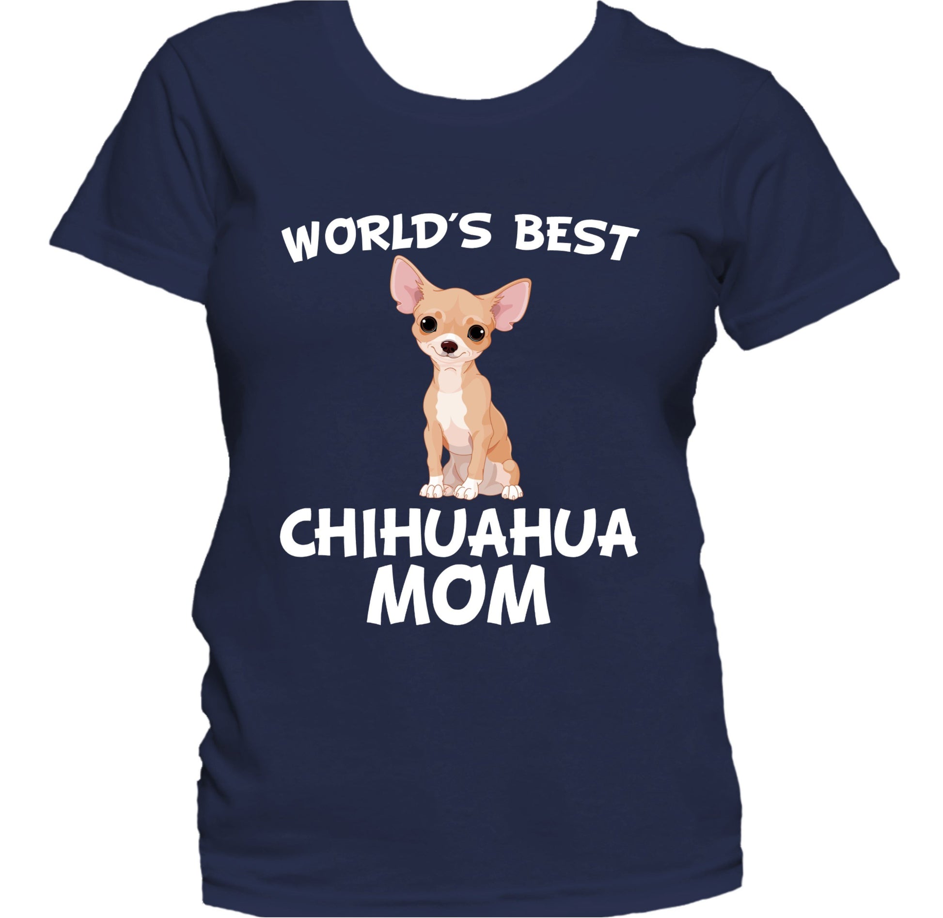 World's Best Chihuahua Mom Dog Owner Women's T-Shirt