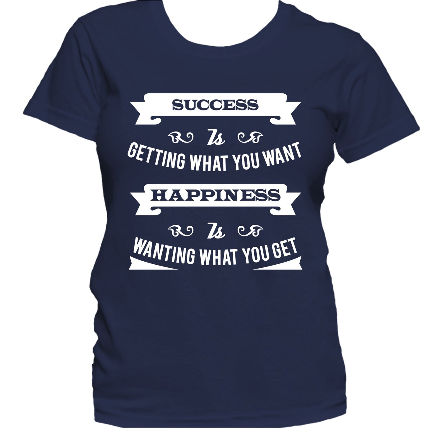 Success And Happiness Inspirational Quote Women's T-Shirt