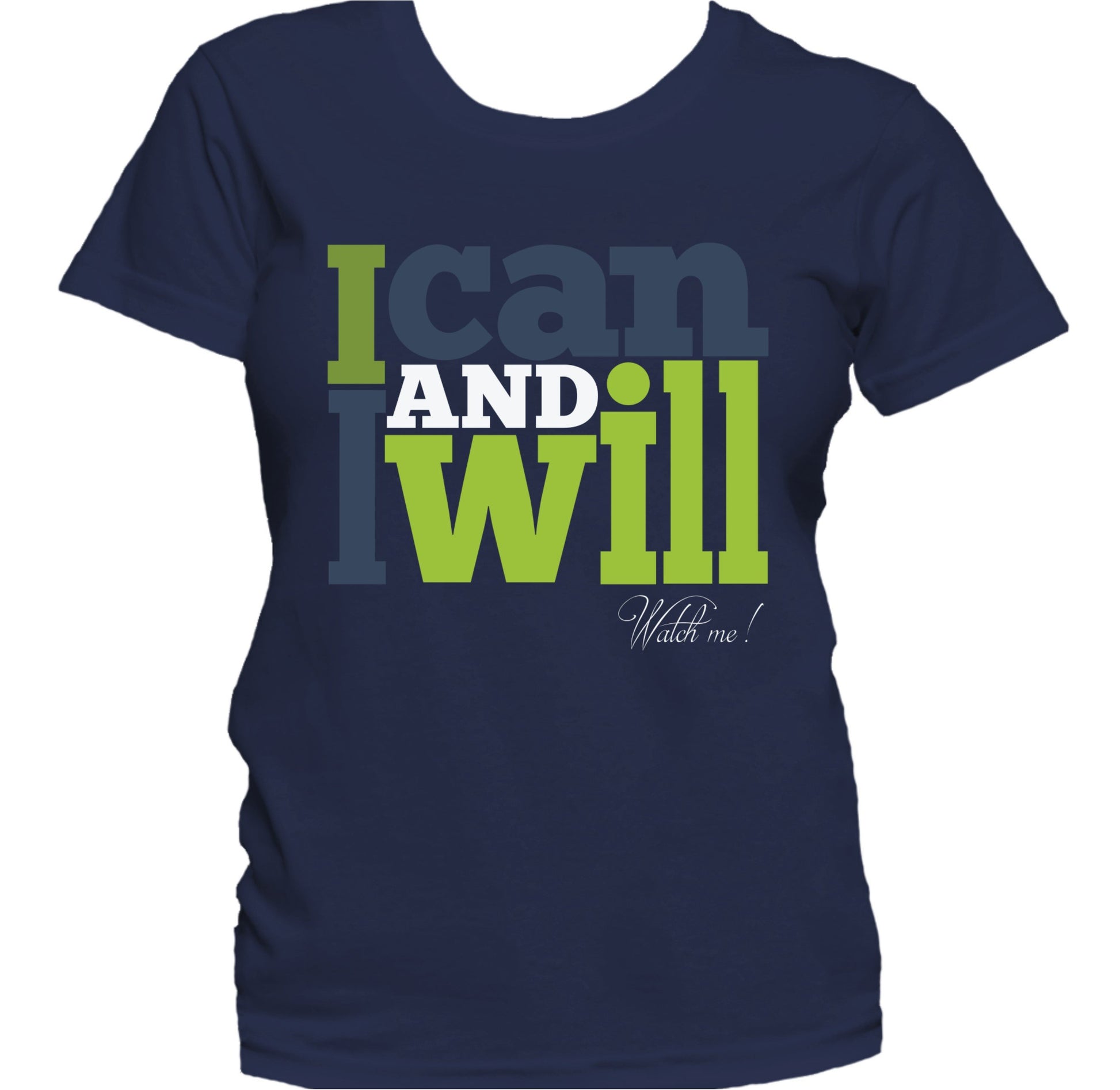 I Can And I Will Motivational Quote Women's T-Shirt