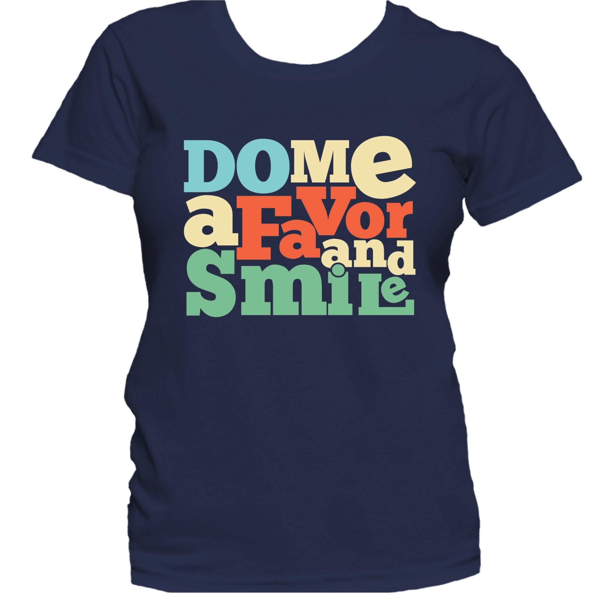 Do Me A Favor And Smile Inspirational Quote Women's T-Shirt