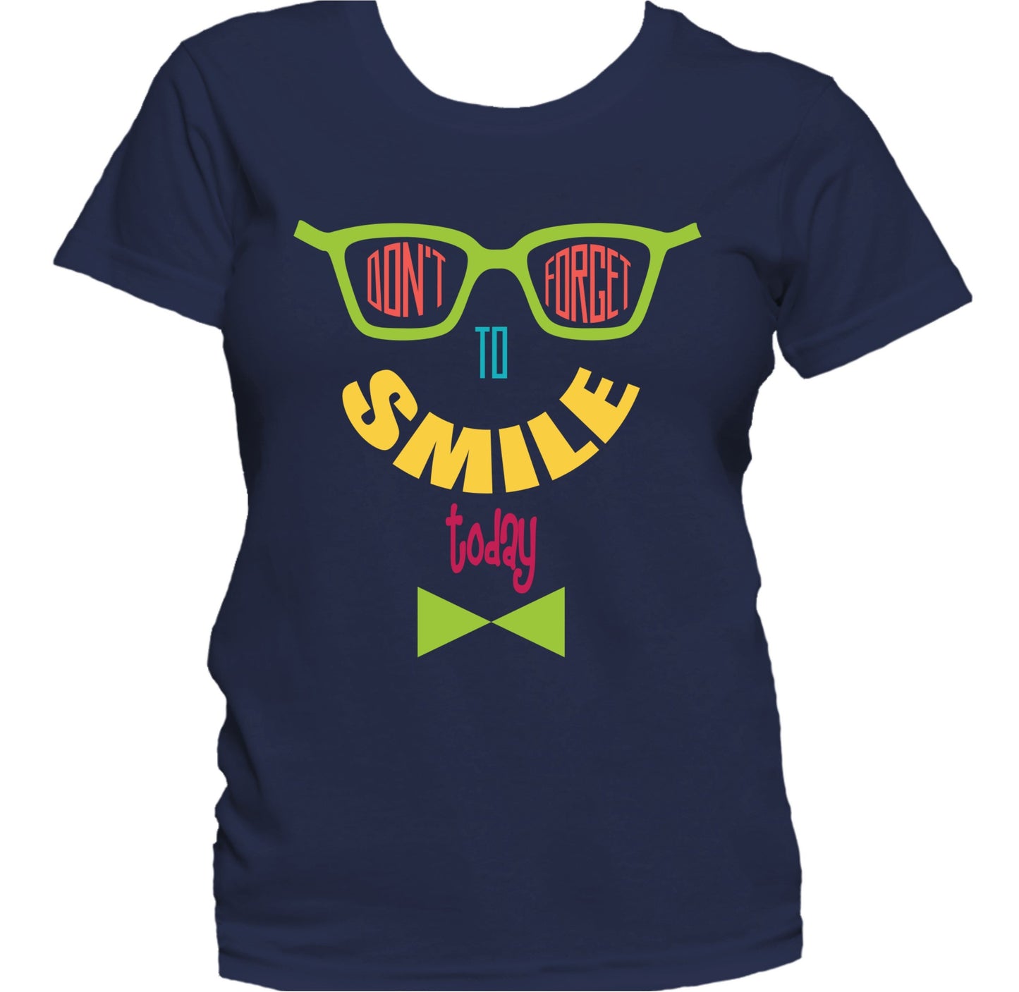 Don't Forget To Smile Today Smiley Face Women's T-Shirt