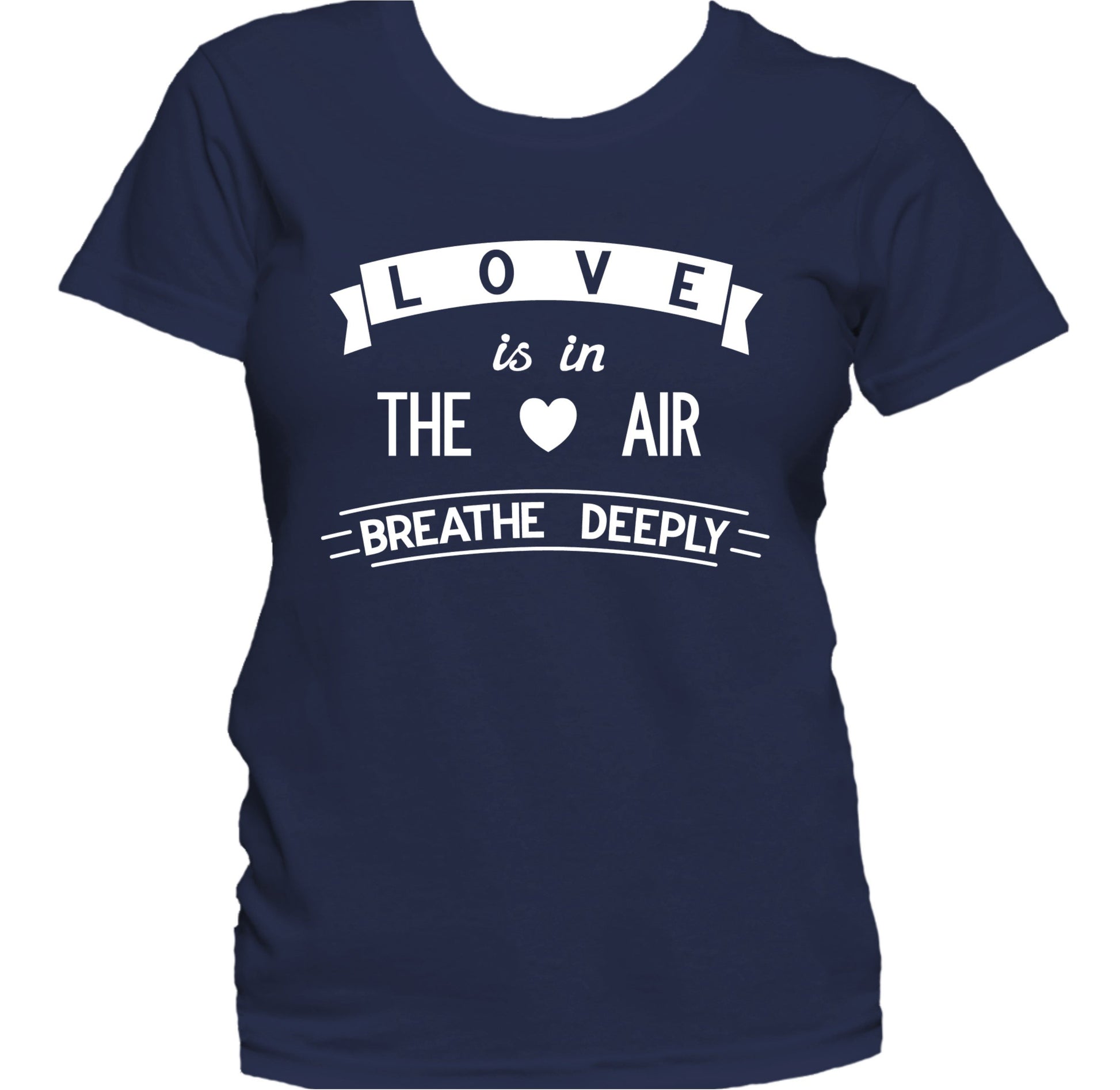 Love Is In The Air Breathe Deeply Cute Women's T-Shirt