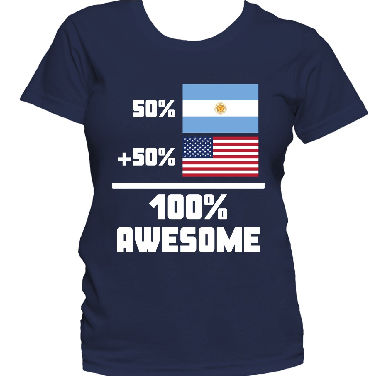 50% Argentinian 50% American 100% Awesome Funny Flag Women's T-Shirt