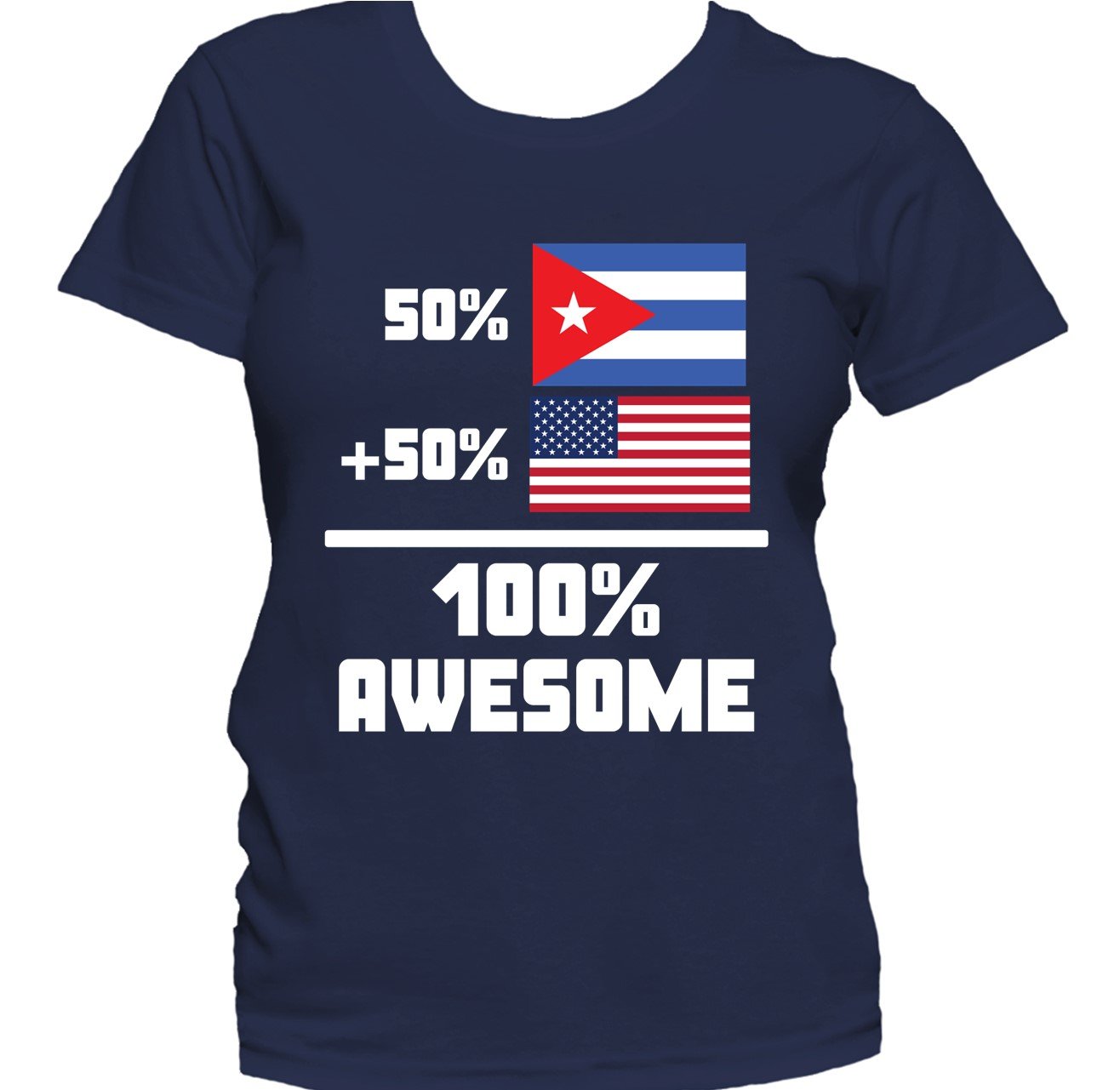 50% Cuban 50% American 100% Awesome Funny Flag Women's T-Shirt