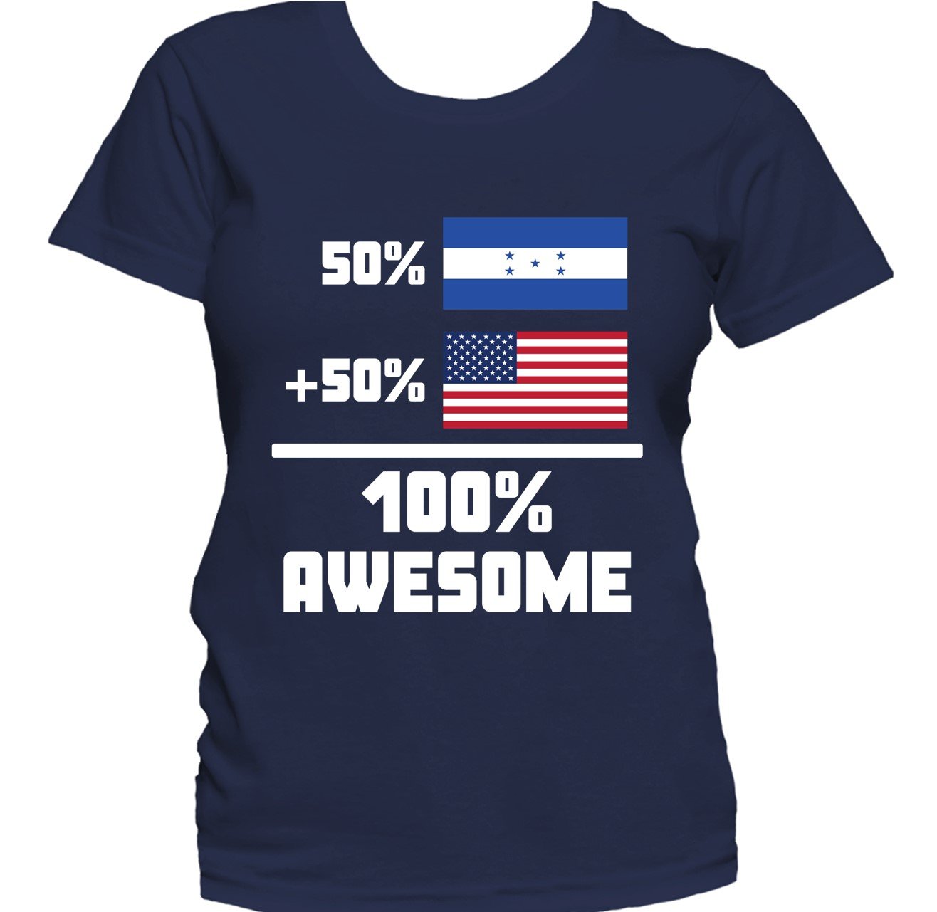 50% Honduran 50% American 100% Awesome Funny Flag Women's T-Shirt