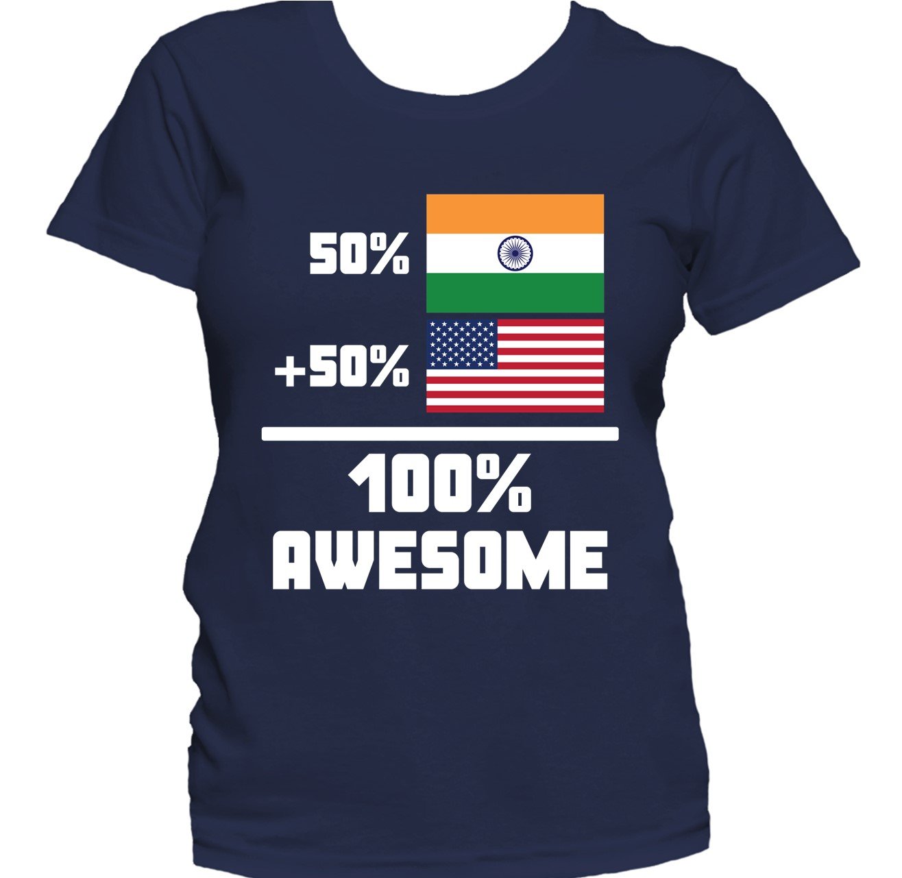 50% Indian 50% American 100% Awesome Funny Flag Women's T-Shirt