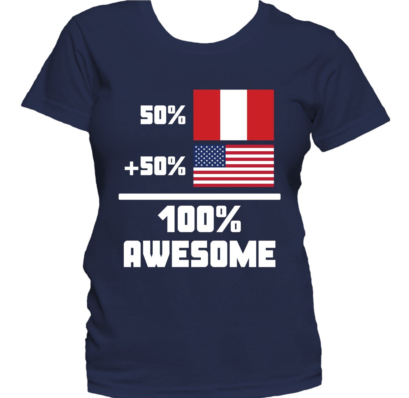 50% Peruvian 50% American 100% Awesome Funny Flag Women's T-Shirt