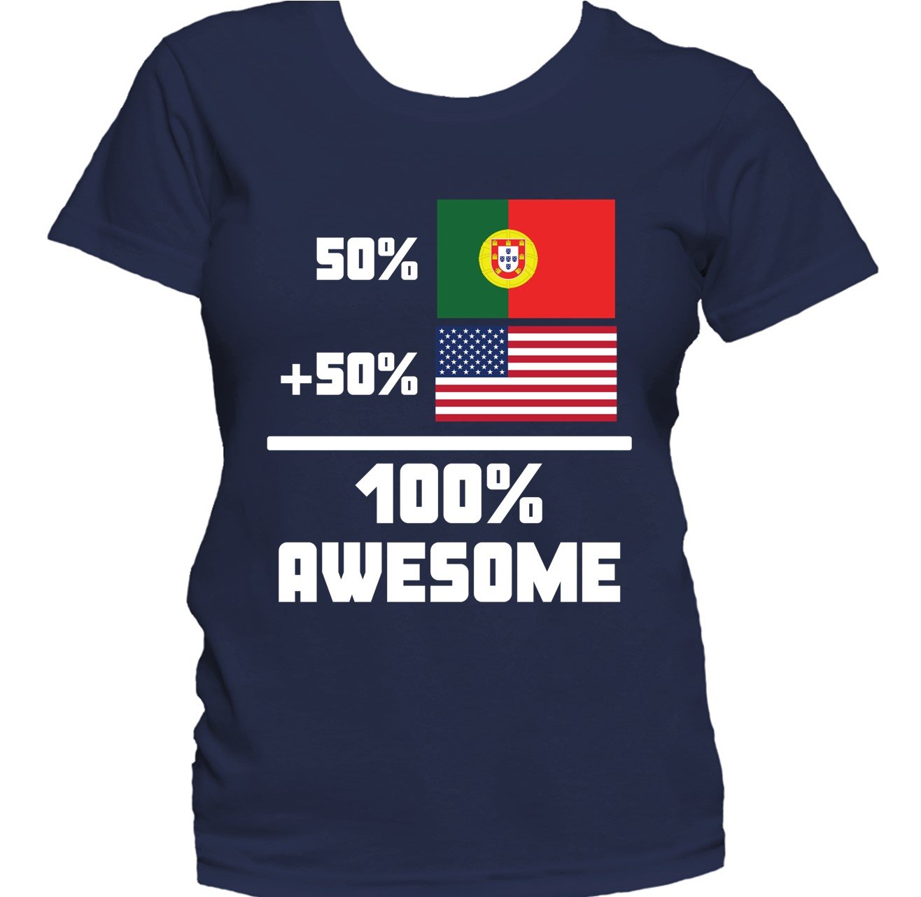 50% Portuguese 50% American 100% Awesome Funny Flag Women's T-Shirt