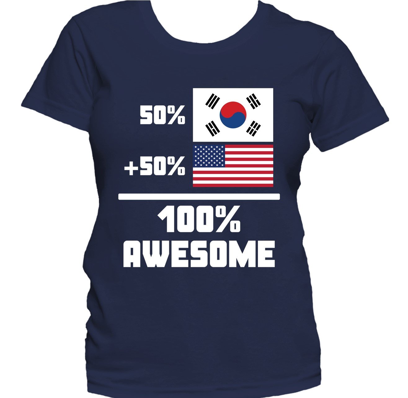 50% South Korean 50% American 100% Awesome Funny Flag Women's T-Shirt