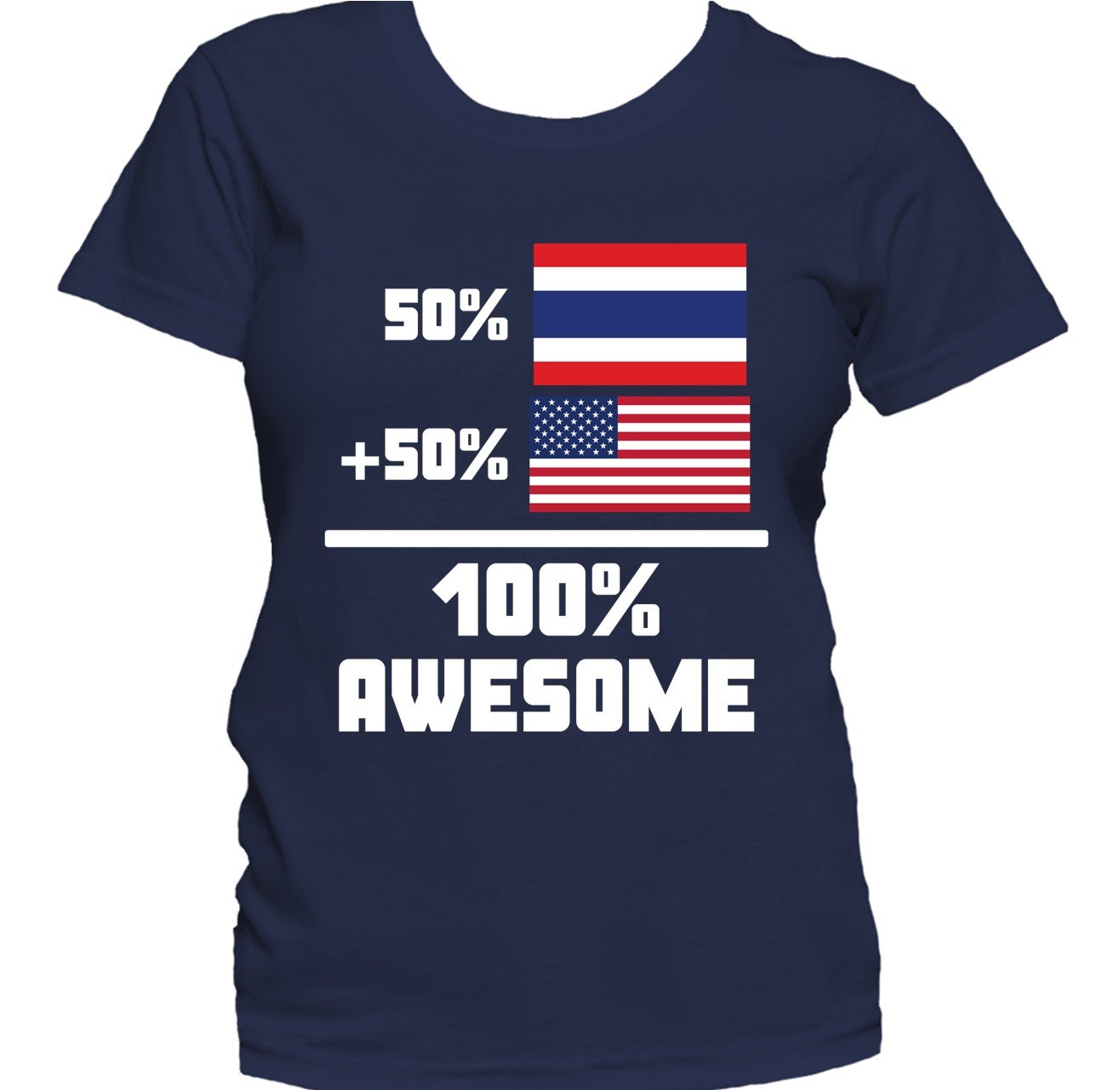 50% Thai 50% American 100% Awesome Funny Flag Women's T-Shirt