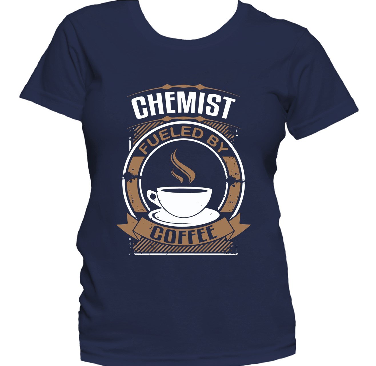 Chemist Fueled By Coffee Funny Chemistry Women's T-Shirt