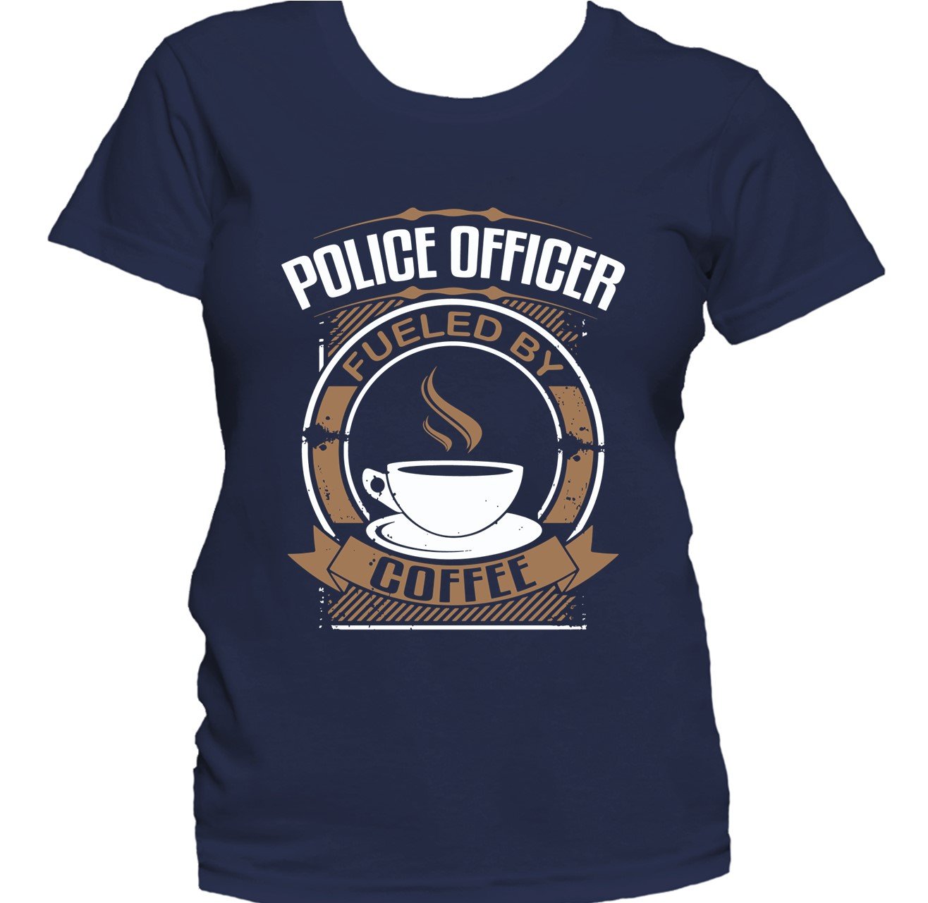 Police Officer Fueled By Coffee Funny Policeman Women's T-Shirt