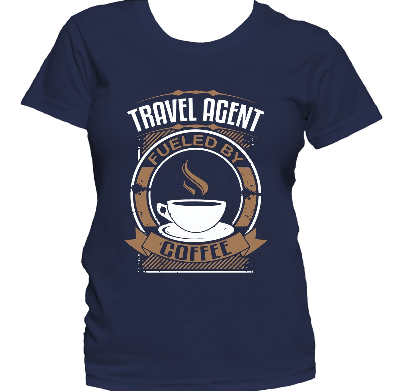 Travel Agent Fueled By Coffee Funny Women's T-Shirt