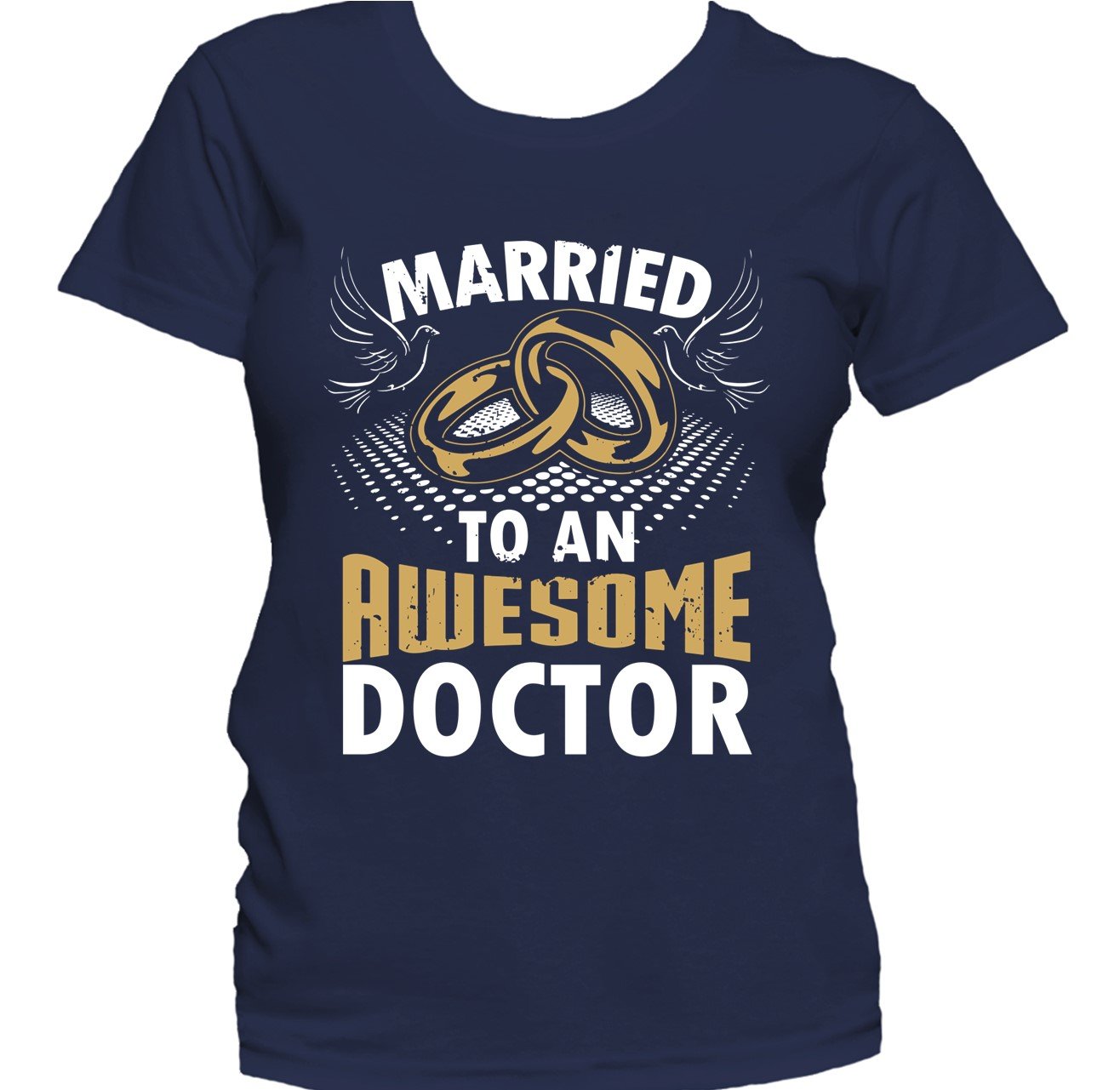 Married To An Awesome Doctor Women's T-Shirt