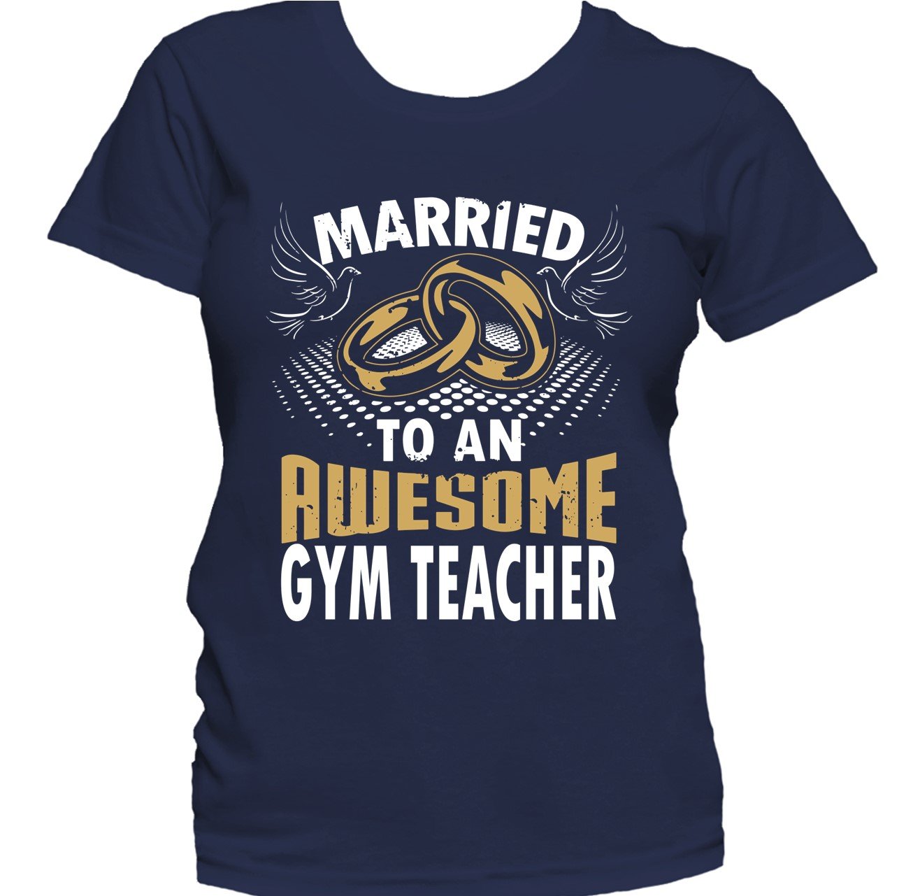 Married To An Awesome Gym Teacher Women's T-Shirt