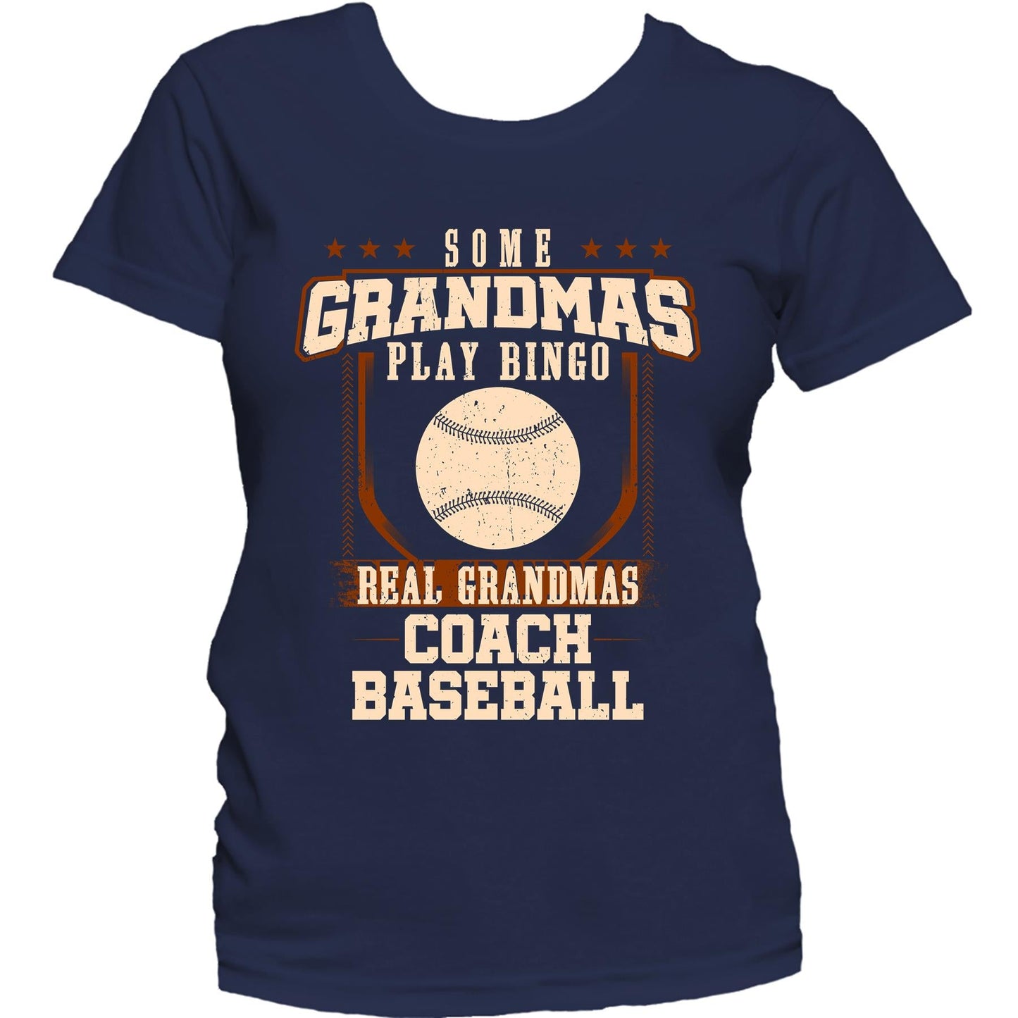 Some Grandmas Play Bingo Real Grandmas Coach Baseball Women's T-Shirt