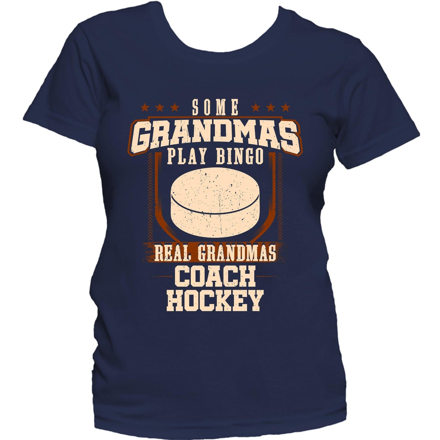 Some Grandmas Play Bingo Real Grandmas Coach Hockey Women's T-Shirt