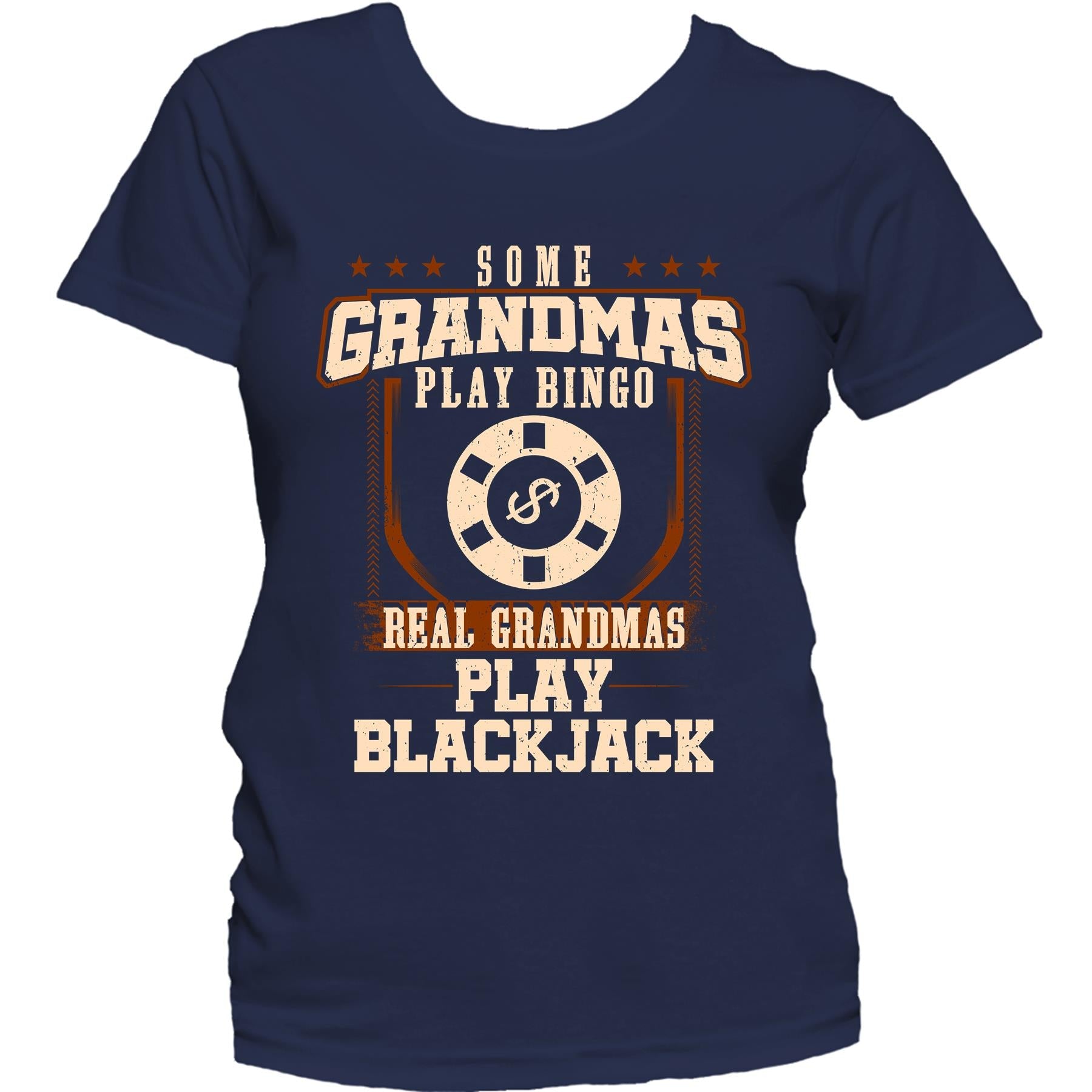 Some Grandmas Play Bingo Real Grandmas Play Blackjack Women's T-Shirt