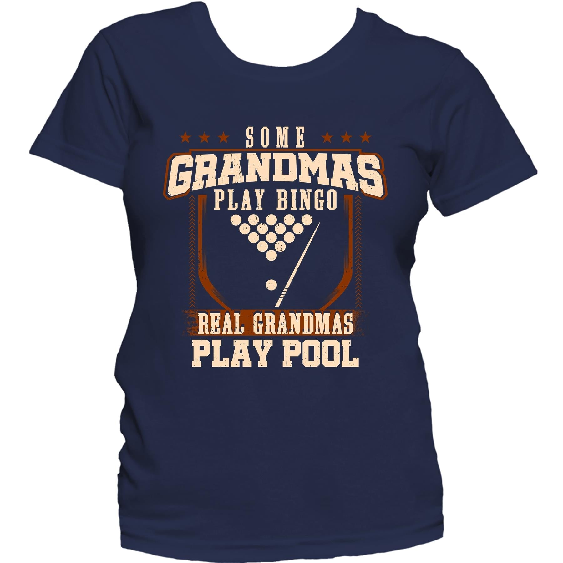 Some Grandmas Play Bingo Real Grandmas Play Pool Women's T-Shirt