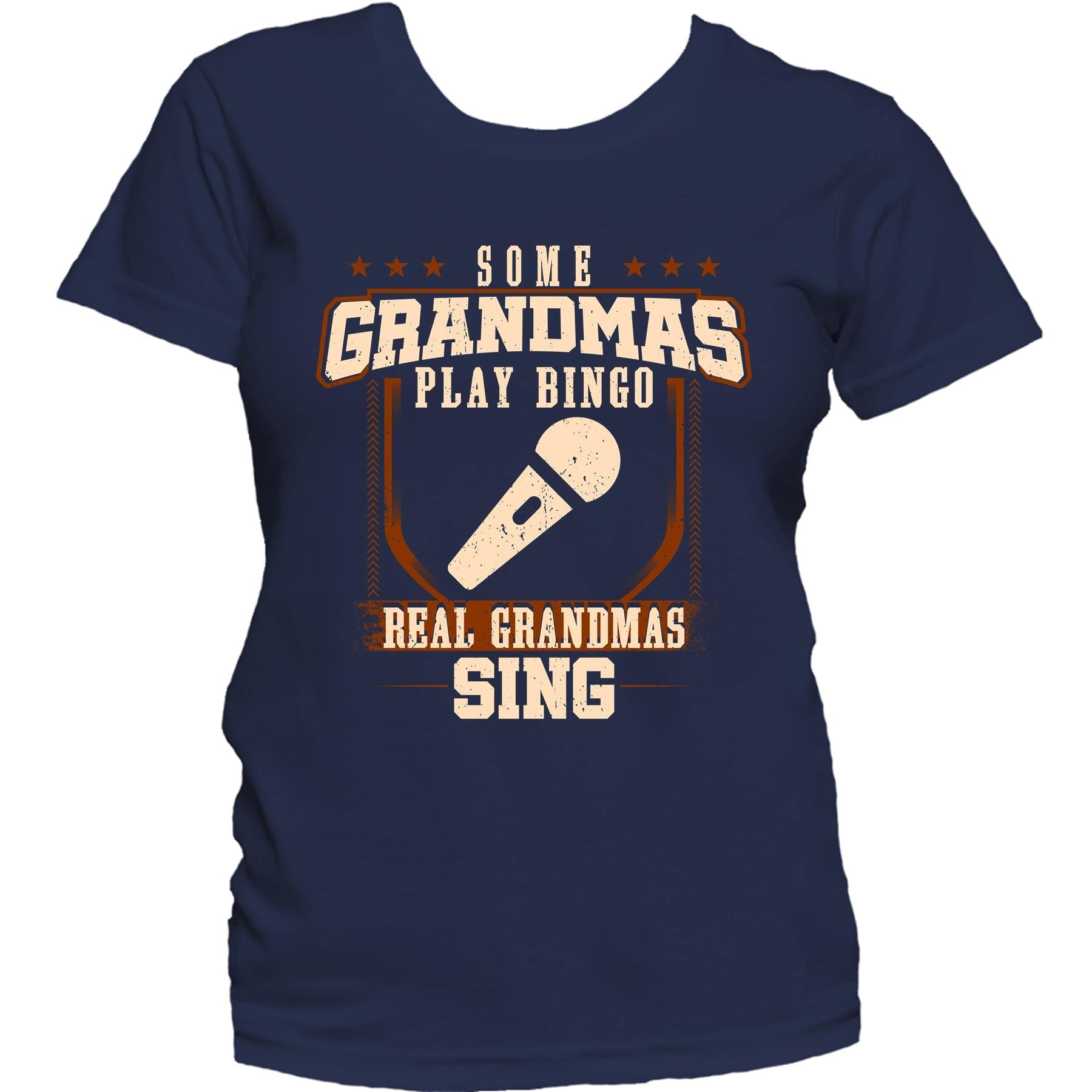 Some Grandmas Play Bingo Real Grandmas Sing Women's T-Shirt