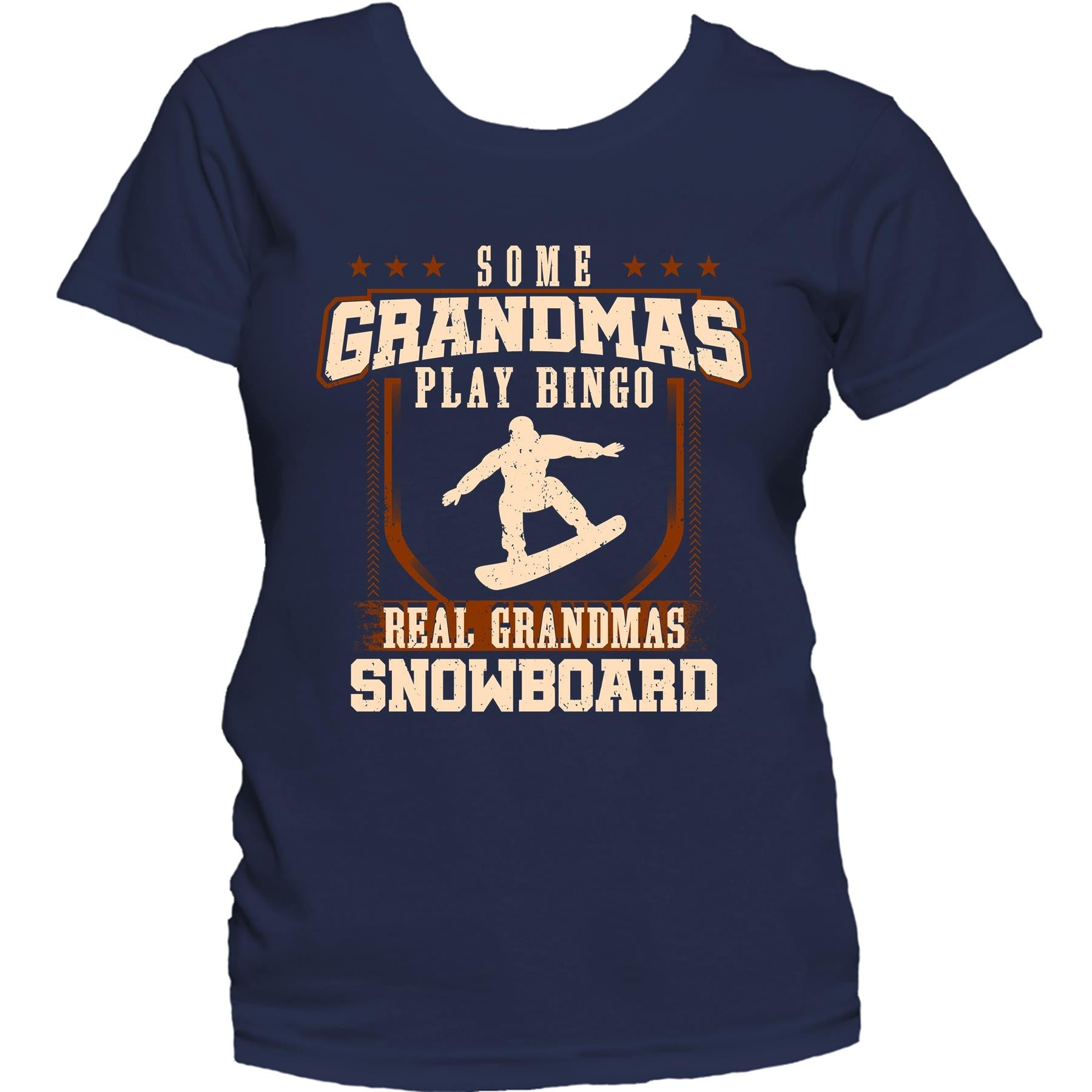Some Grandmas Play Bingo Real Grandmas Snowboard Women's T-Shirt