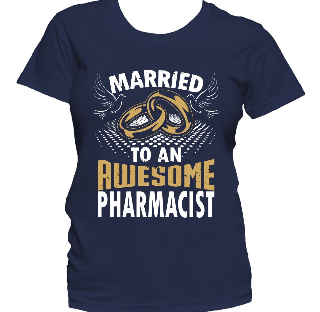 Married To An Awesome Pharmacist Women's T-Shirt