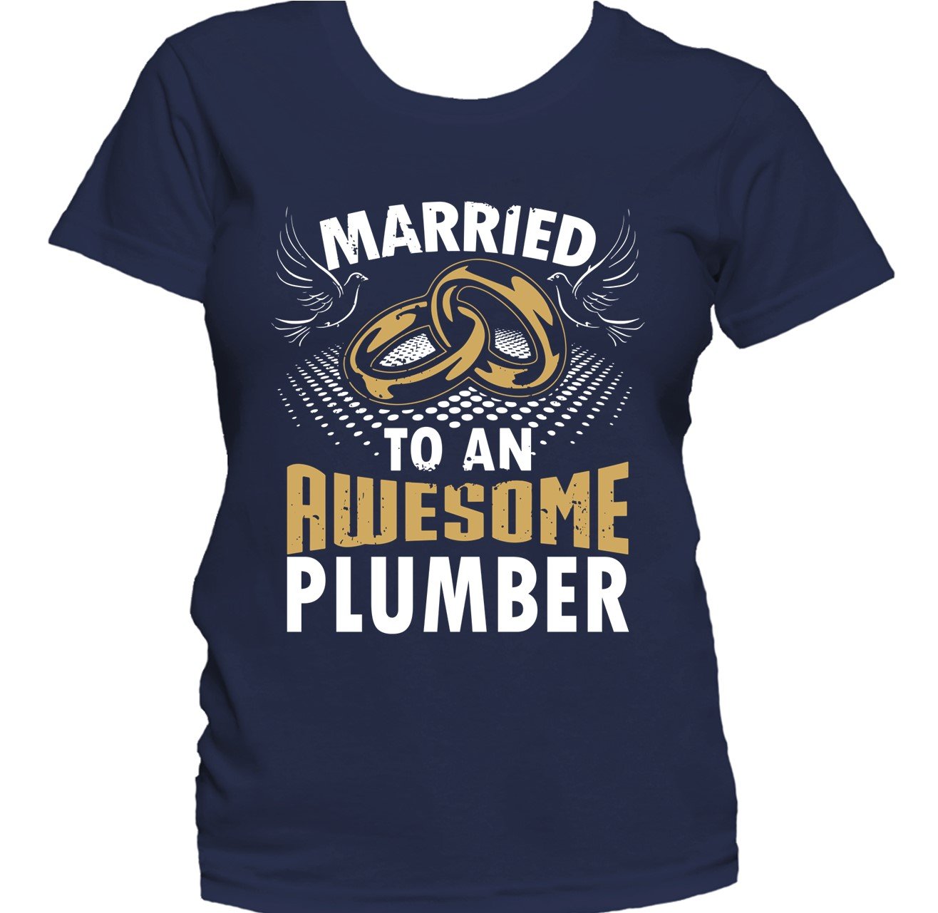 Married To An Awesome Plumber Women's T-Shirt