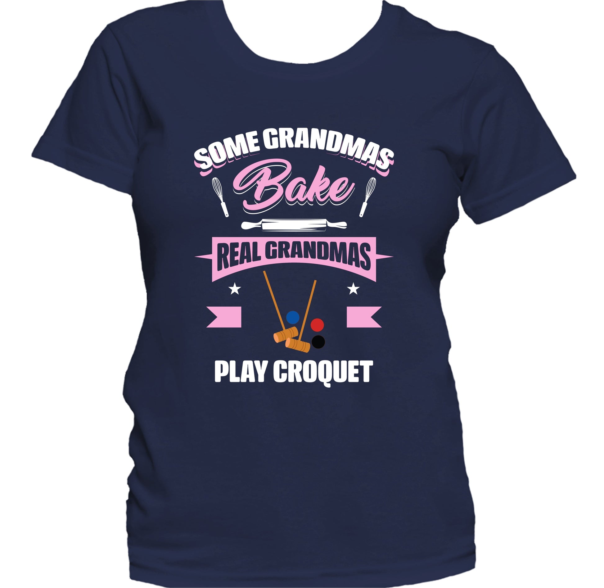 Some Grandmas Bake Real Grandmas Play Croquet Funny Croquet Grandma Women's T-Shirt