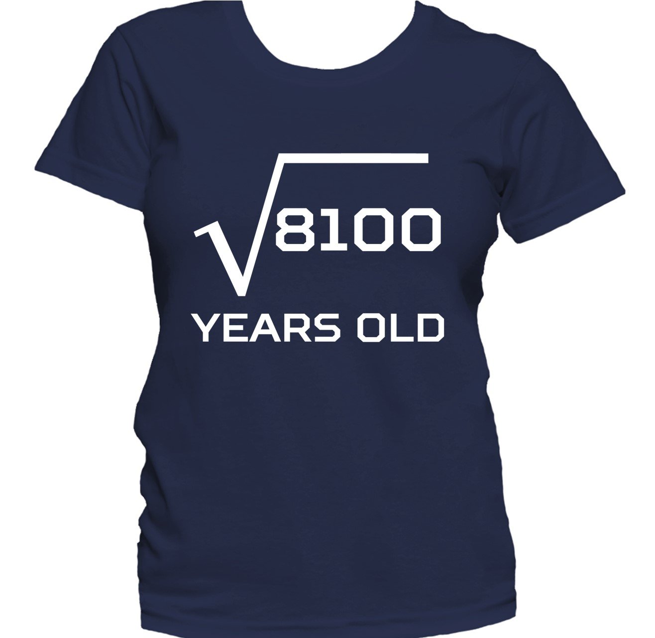 Square Root Of 8100 Funny 90 Years Old 90th Birthday Women's T-Shirt