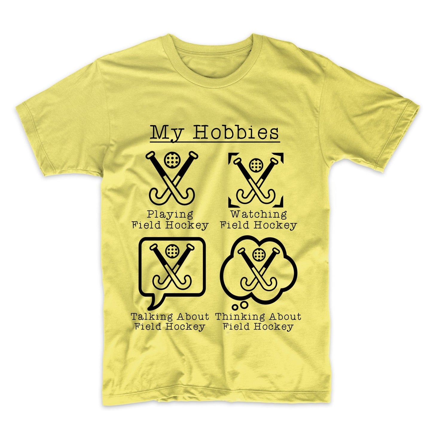 My Hobbies Playing Field Hockey Funny Field Hockey Player T-Shirt