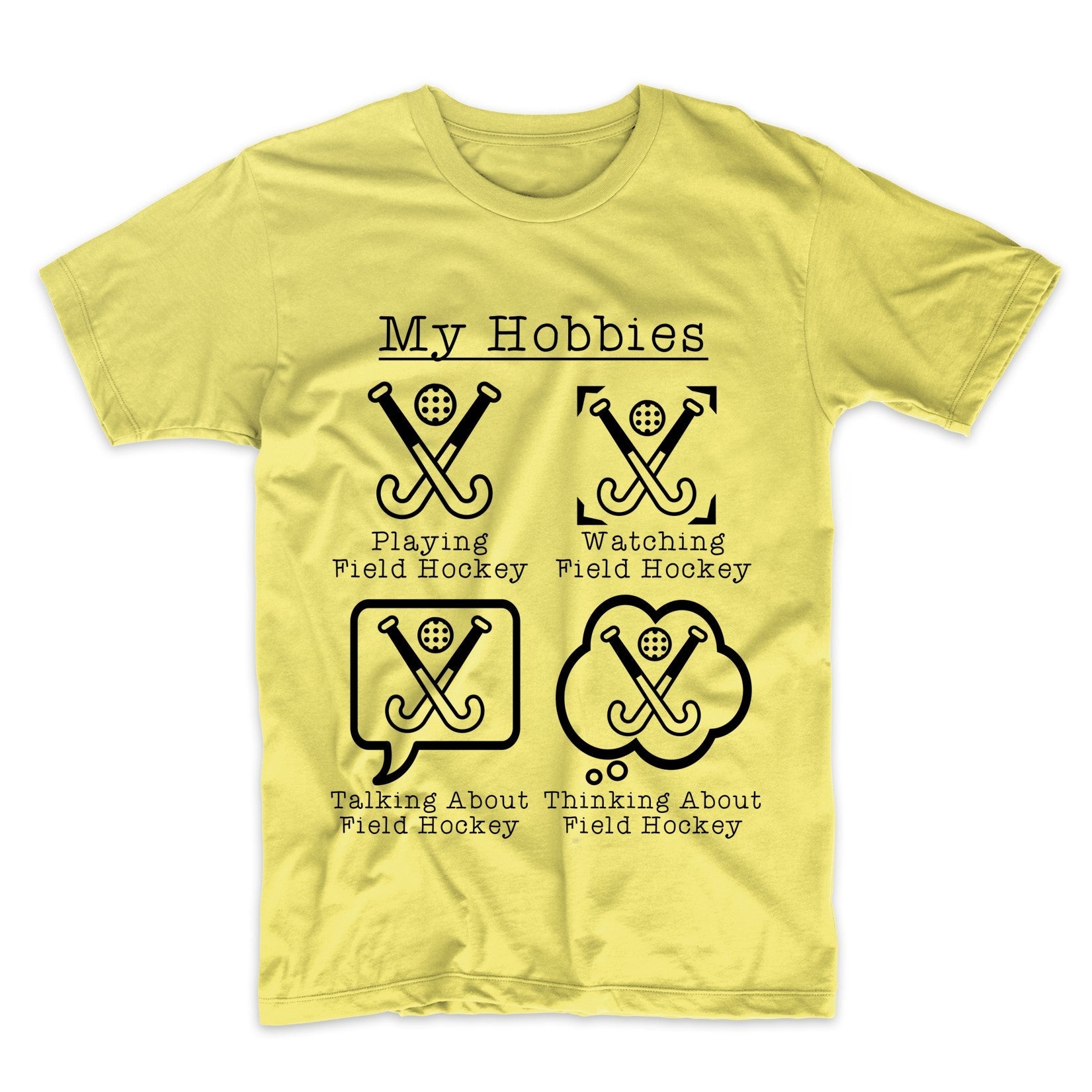 My Hobbies Playing Field Hockey Funny Field Hockey Player T-Shirt
