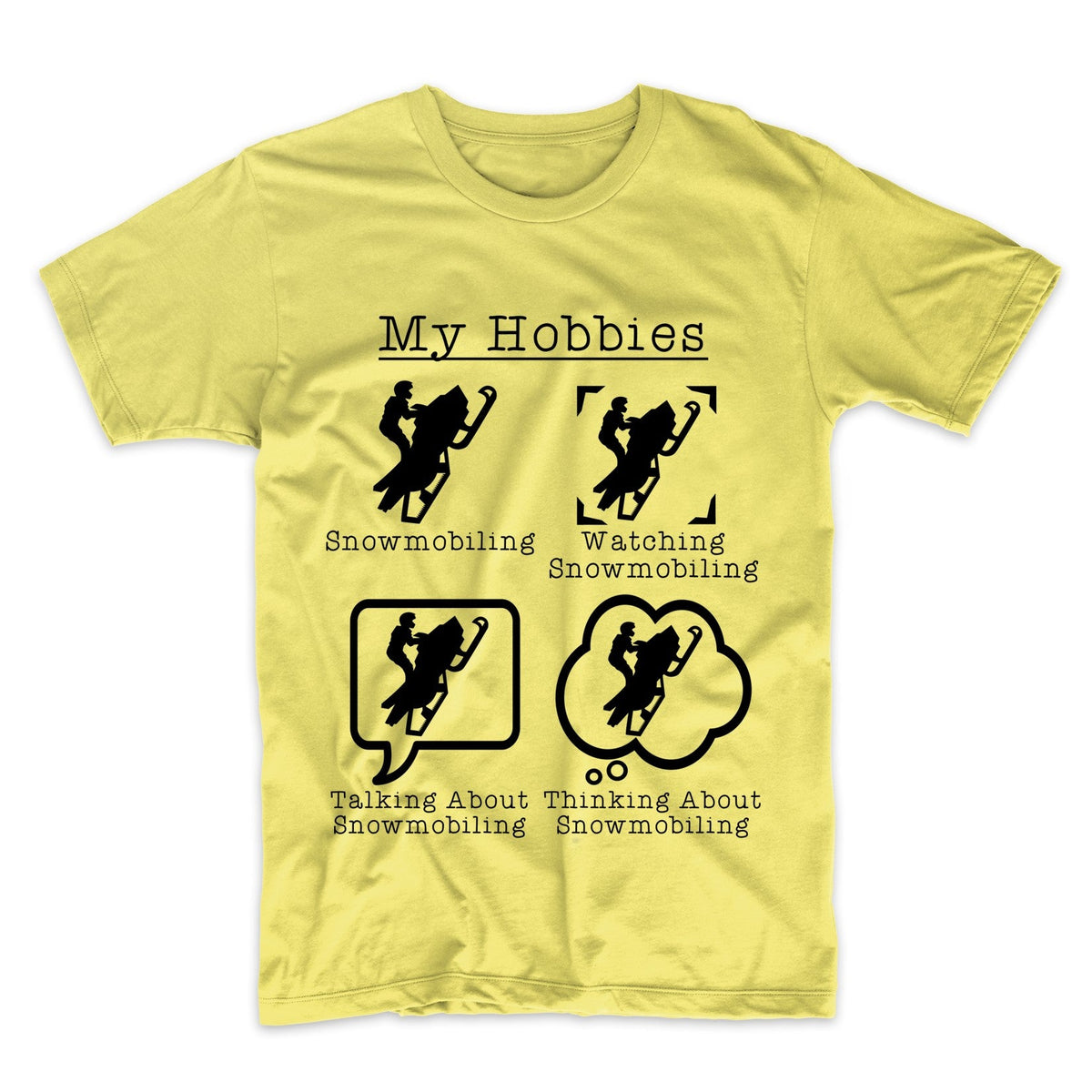 My Hobbies Snowmobiling Funny Snowmobile T-Shirt